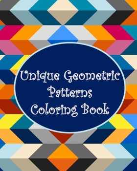 Paperback Unique Geometric Patterns Coloring Book: Relax and Unleash Your Creativity Book