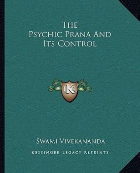 Paperback The Psychic Prana And Its Control Book