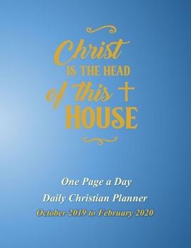 One Page A Day Daily Christian Planner: October 2019 to February 2020 with Decorative Cross Interior - Christ