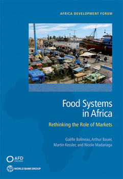 Paperback Agrifood Systems in Africa: Rethinking the Role of Markets Book