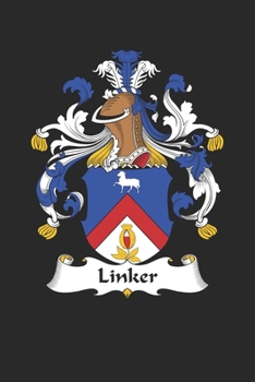 Linker: Linker Coat of Arms and Family Crest Notebook Journal (6 x 9 - 100 pages)