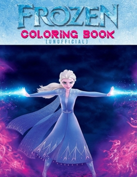 Paperback Frozen Coloring Book (Unofficial): Frozen color and activity books - 25 Pages, Size - 8.5" x 11" Book