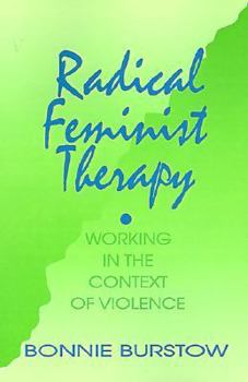 Paperback Radical Feminist Therapy: Working in the Context of Violence Book