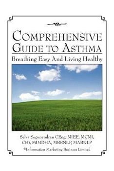 Paperback Comprehensive Guide to Asthma: Breathing Easy and Living Healthy Book