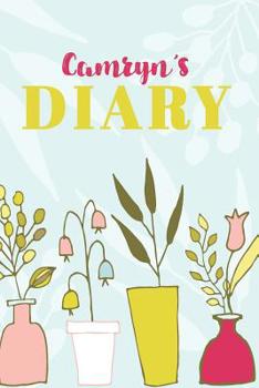 Paperback Camryn's Diary: Cute Personalized Diary / Notebook / Journal/ Greetings / Appreciation Quote Gift (6 x 9 - 110 Blank Lined Pages) Book