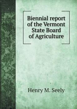 Biennial Report of the Vermont State Board of Agriculture