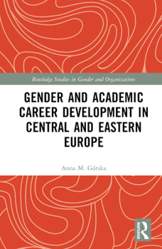 Hardcover Gender and Academic Career Development in Central and Eastern Europe Book
