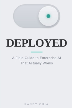 Paperback Deployed: A Field Guide to Enterprise AI That Actually Works Book