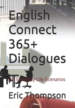 Paperback English Connect 365+Dialogues: For Everyday Life Scenarios Book