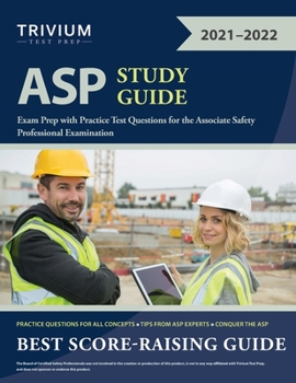 Paperback ASP Study Guide: Exam Prep with Practice Test Questions for the Associate Safety Professional Examination Book