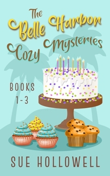Belle Harbor Cozy Mysteries - Books 1 - 3 (Belle Harbor Cozy Mysteries Collection) - Book  of the Belle Harbor Cozy Mysteries