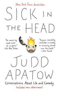 Paperback Sick in the Head: Conversations about Life and Comedy Book