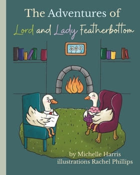 Paperback The Adventures of Lord and Lady Featherbottom Book