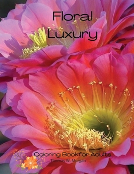 Floral Luxury Coloring Book for Adults: 50 Premium Floral Designs Stress Relieving - Friendly and Relaxing Floral Art - Amazing Flowers Coloring Book for Adults Stress Relief and More