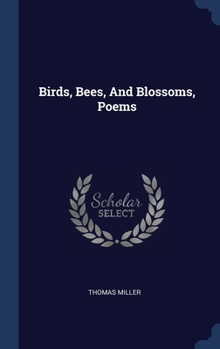 Hardcover Birds, Bees, And Blossoms, Poems Book