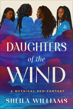 Paperback Daughters of the Wind: A Mythical Eco-Fantasy Book