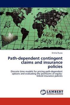 Paperback Path-Dependent Contingent Claims and Insurance Policies Book
