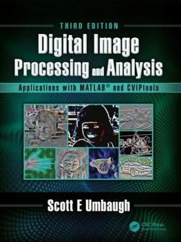 Hardcover Digital Image Processing and Analysis: Applications with MATLAB and Cviptools Book