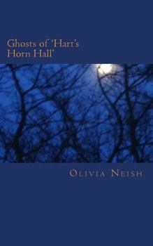 Paperback Ghosts of 'Hart's Horn Hall': A snow blizzard drives friends to break into a deserted house. There is nothing to do but hunker down and tell stories Book