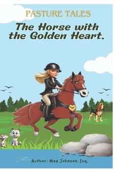 Paperback The Horse with the Golden Heart Book