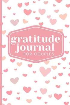 Gratitude Journal For Couples: Gratitude and Affirmation Journal | Reflection | Daily Book | Coloring Journal | Marriage | Notebook