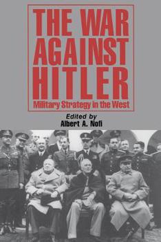 Paperback The War Against Hitler: Military Strategy in the West Book