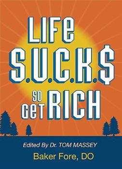 Paperback Life S.U.C.K.S. So Get Rich Book