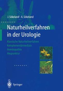 Paperback Naturheilverfahren in Der Urologie: Klassische Naturheilverfahren -- Komplementärmedizin -- Homöopathie -- Akupunktur [German] Book