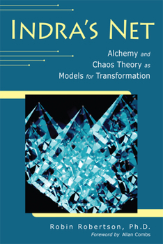 Paperback Indra's Net: Alchemy and Chaos Theory as Models for Transformation Book