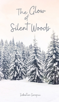 Hardcover The Glow of Silent Woods Book