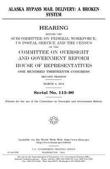 Paperback Alaska bypass mail delivery: a broken system Book