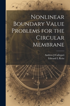 Paperback Nonlinear Boundary Value Problems for the Circular Membrane Book