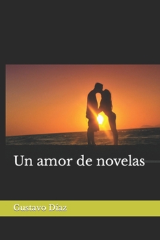 Paperback Un amor de novelas [Spanish] Book