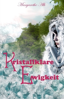 Kristallklare Ewigkeit - Book #9 of the Rynestig