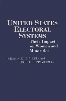 United States Electoral Systems: Their Impact on Women and Minorities (Contributions in Political Science)