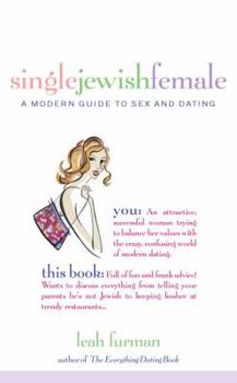 Paperback Single Jewish Female: A Modern Guide to Sex and Dating Book