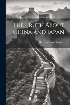 Paperback The Truth About China and Japan Book