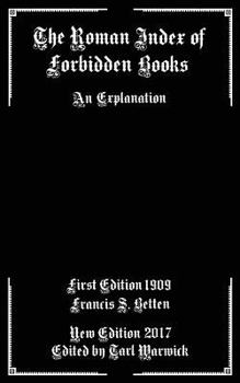 The Roman Index of Forbidden Books, Briefly Explained for Catholic Booklovers and Students