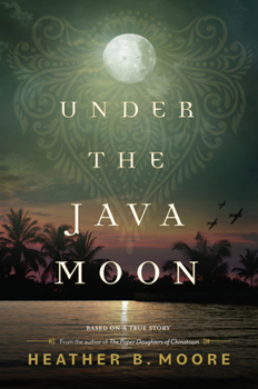 Hardcover Under the Java Moon: A Novel of World War II Book