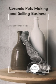 Paperback Ceramic Pots Making and Selling Business Book