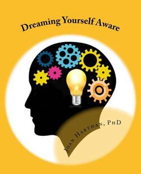 Paperback Dreaming Yourself Aware: A Teach Yourself Guide to Dream Interpretation Book