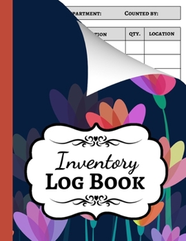 Paperback Inventory Log Book: Ledger / Keeper / Accounting / Tracking Sheets / Record / Tracking Book / Organizer Book