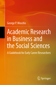 Hardcover Academic Research in Business and the Social Sciences: A Guidebook for Early Career Researchers Book