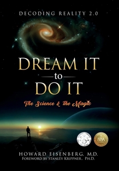 Hardcover Dream It to Do It: The Science and the Magic Book