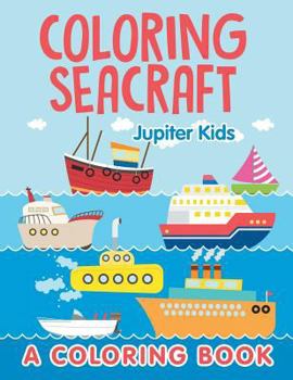 Paperback Coloring Seacraft (A Coloring Book) Book