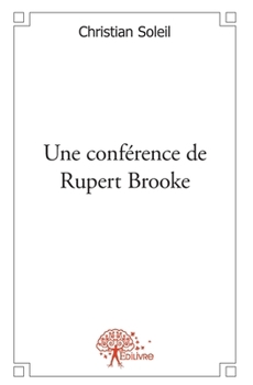Une conférence de Rupert Brooke