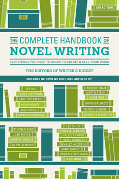 Paperback The Complete Handbook of Novel Writing: Everything You Need to Know to Create & Sell Your Work Book