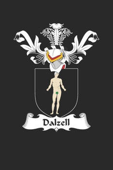 Paperback Dalzell: Dalzell Coat of Arms and Family Crest Notebook Journal (6 x 9 - 100 pages) Book