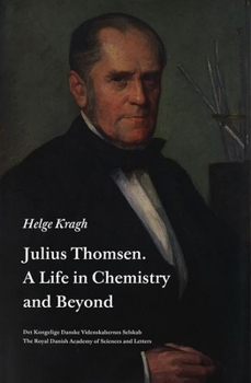 Paperback Julius Thomsen: A Life in Chemistry and Beyond Book