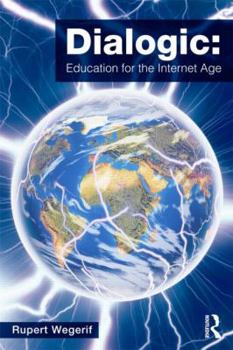 Paperback Dialogic: Education for the Internet Age Book